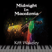 Kitt Wakeley - Midnight in Macedonia Album